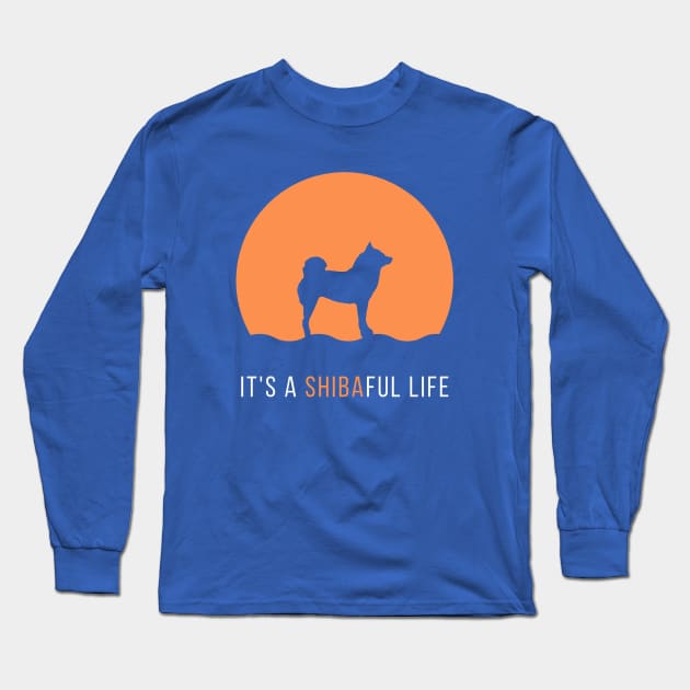 It's a Shibaful Life feat. Lilly the Shiba Inu Long Sleeve T-Shirt by shibalilly